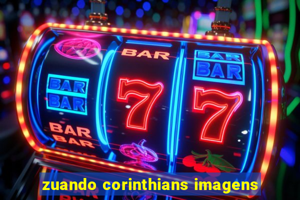 zuando corinthians imagens